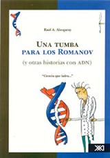 Una tumba para los Romanov (y otras historias con ADN)